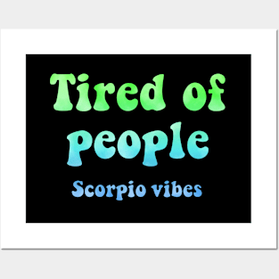 Tired of people Scorpio funny quote quotes tired people zodiac astrology signs horoscope 70s aesthetic Posters and Art